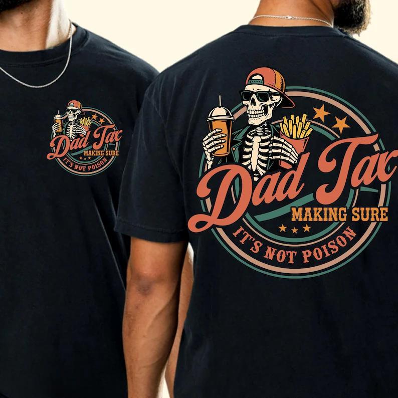 Funny Dad Tax Shirt for Dad