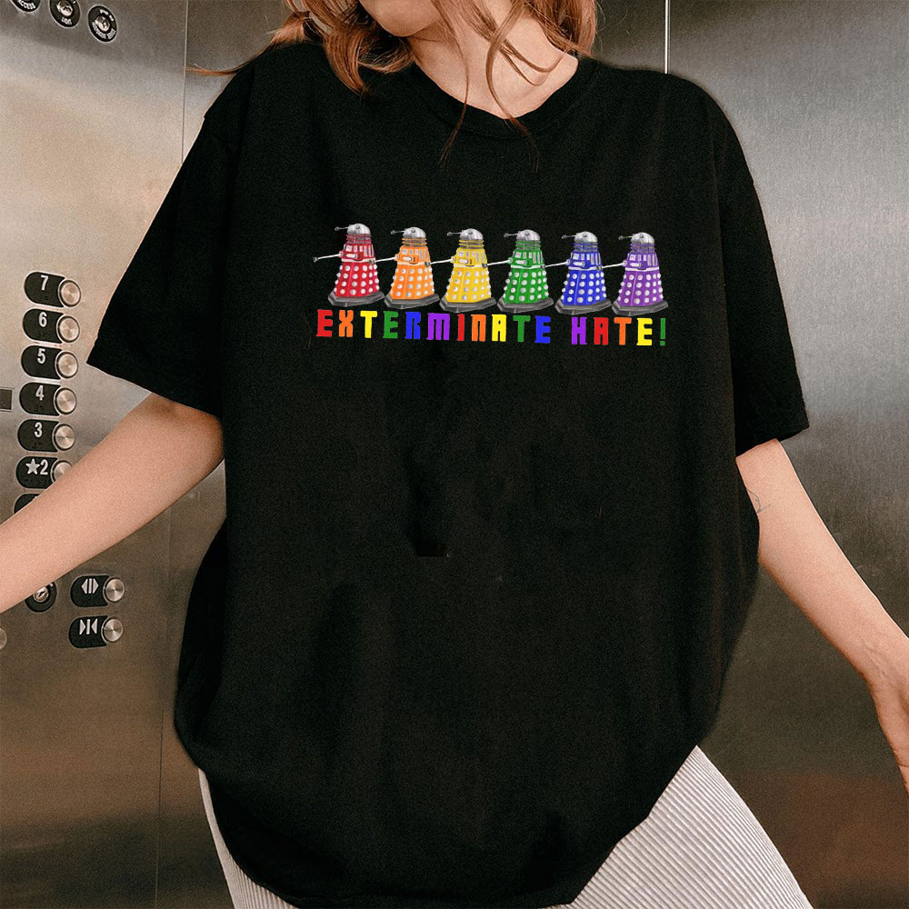 Dalek Pride,Exterminate Hate! Unisex T-shirt