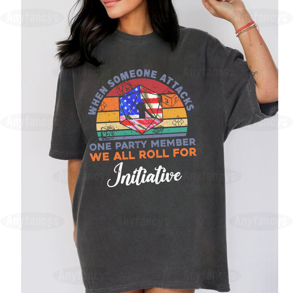 When someone attacks one member of the party, we all roll for initiative- funny rpg fantasy dnd  T-shirt/Crewneck/Hoodie