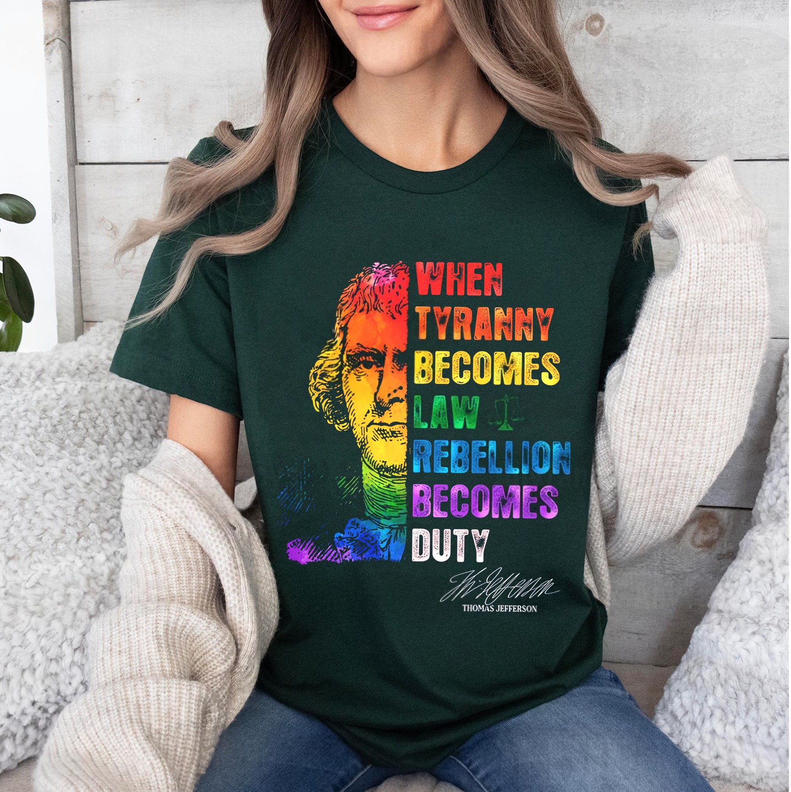 When Tyranny Becomes Law,Rebellion Becomes Duty Shirt,Thomas Jefferson Unisex T-shirt