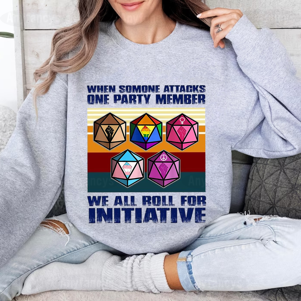 When Someone Attacks One Party Member We All Roll For Initiative Classic Unisex T-shirt/Crewneck/Hoodie