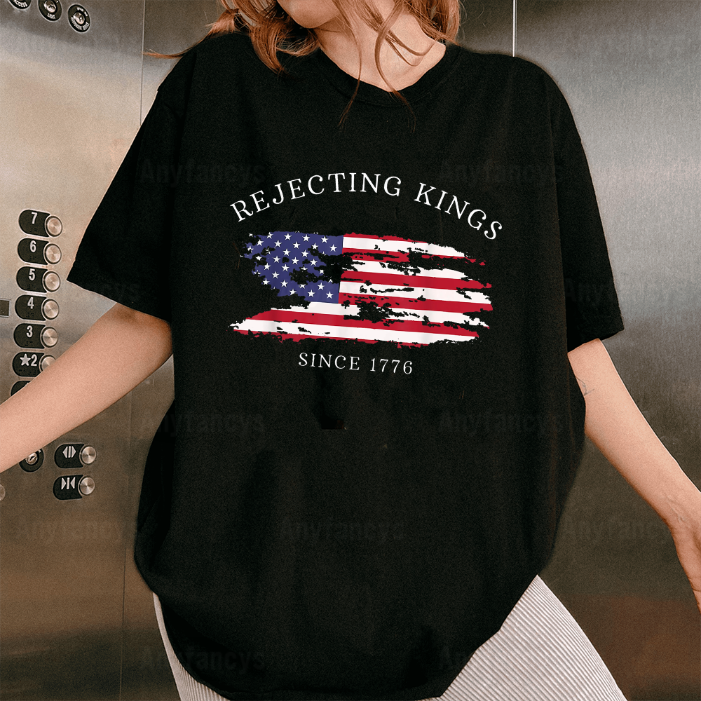 Rejecting Kings Since 1776 Protest  Unisex T-shirt
