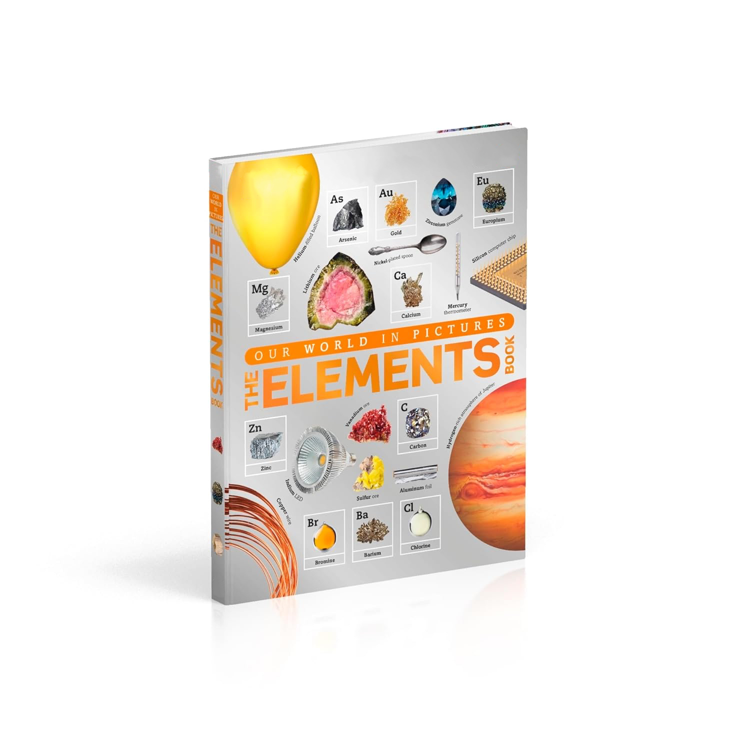 The Elements Book: A Visual Periodic Table Encyclopedia for Kids