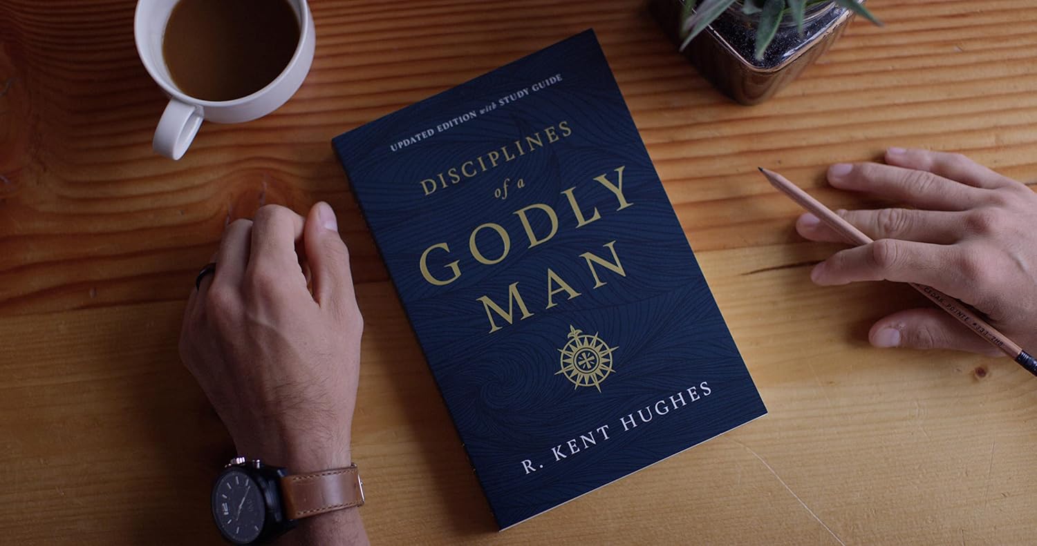 Disciplines of a Godly Man——Become the Man God Calls You to Be