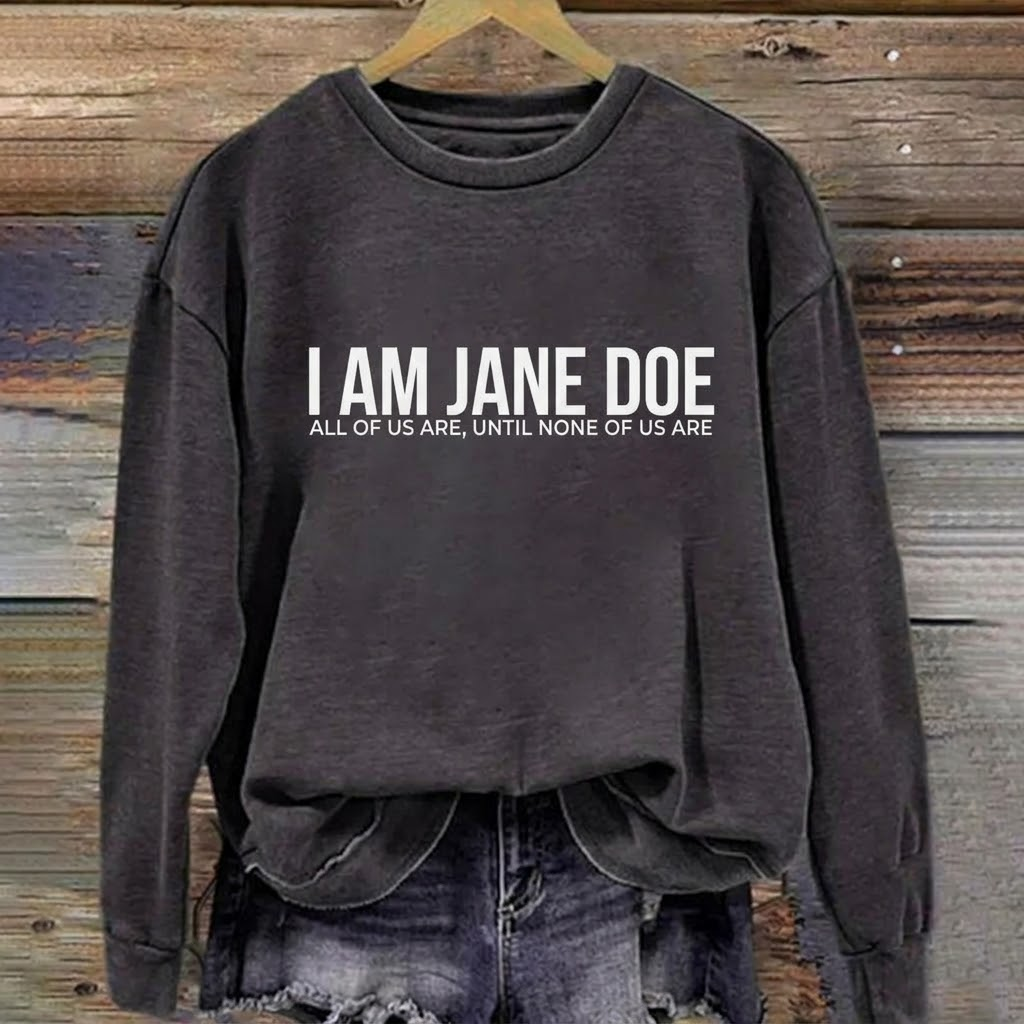I Am Jane Doe Sweatshirt