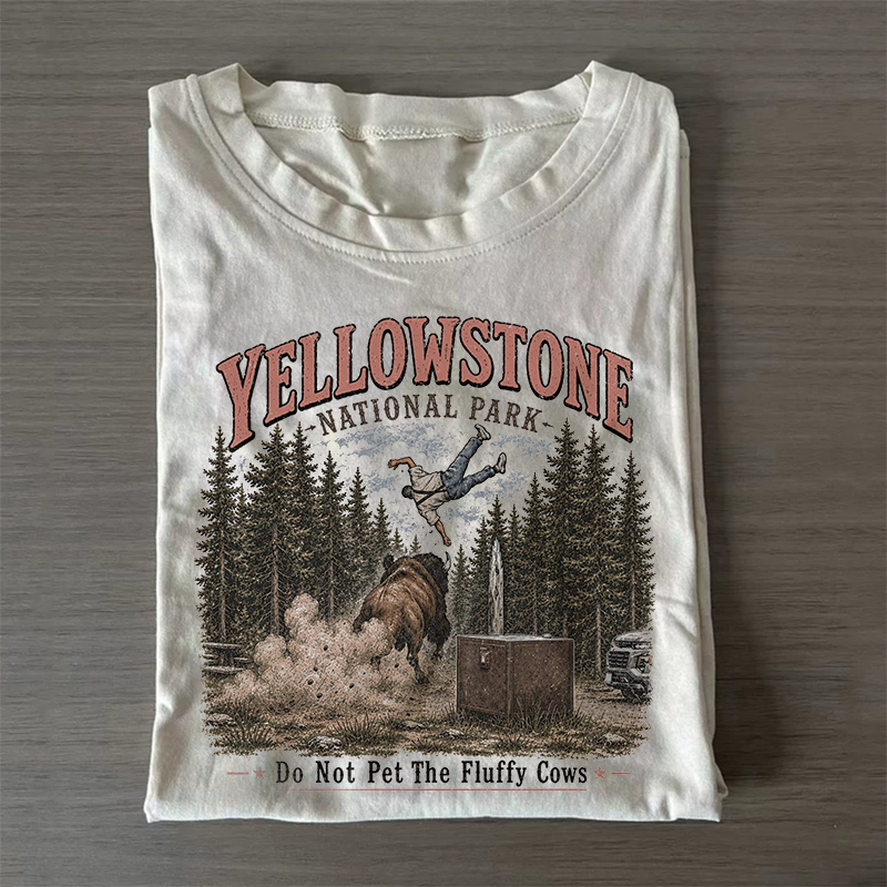 Yellowstone National Park Do Not Pet The Fluffy Cows T-shirt