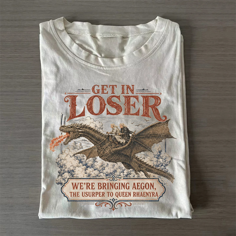 Get In Loser Dragon T-shirt