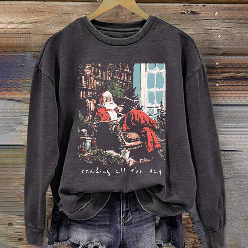 Santa Reading All The Way Sweatshirt
