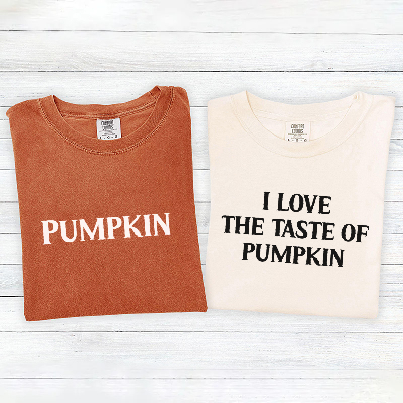 Pumpkin I Love The Taste Of Pumpkin T-shirt
