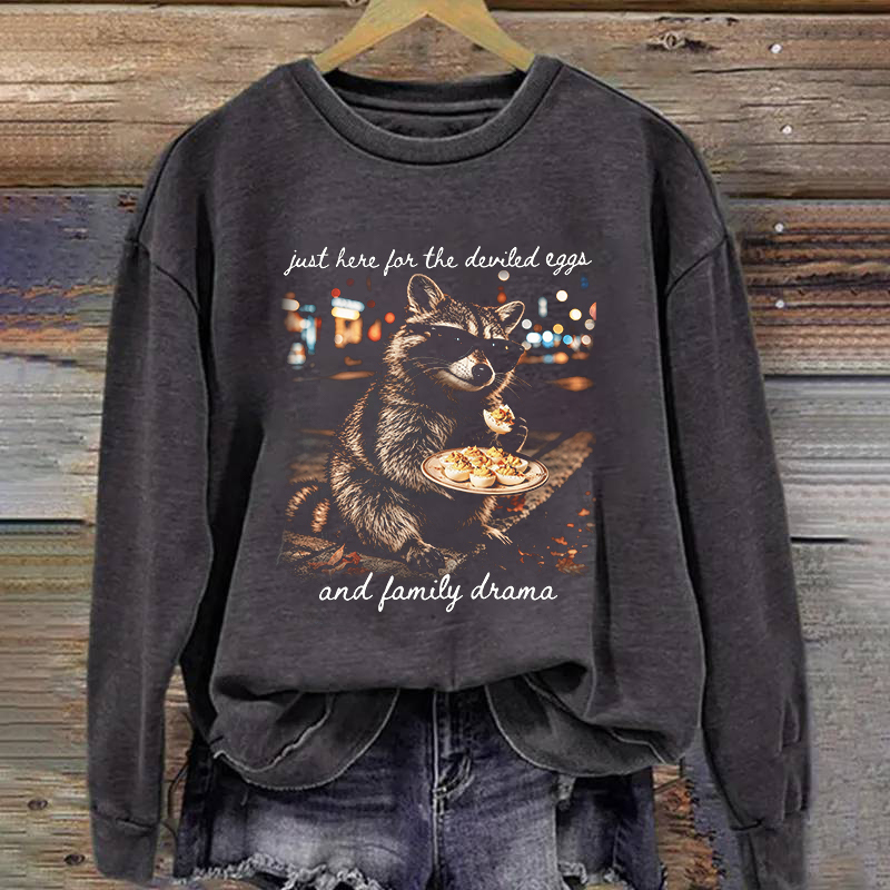 Just Here For The Deviled Eggs And Family Drama Sweatshirt
