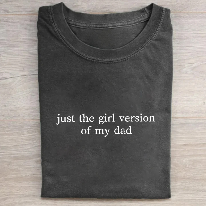 Dada T Just The Girl Version Of My Dad T-shirt – Inkmora