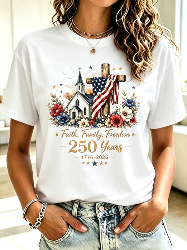 Women's Faith Family Freedom 250th Anniversary Patriotic Tee