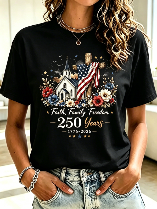 Women's Faith Family Freedom 250th Anniversary Patriotic Tee
