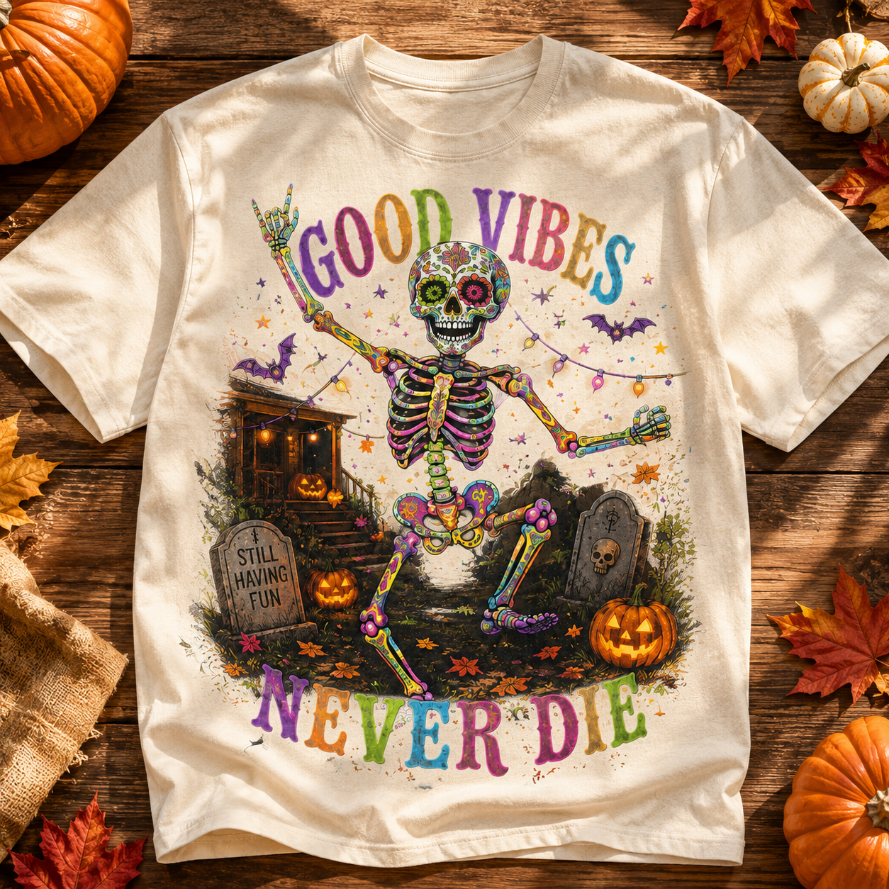 Good Vibes Never Die Tee 💀🌈🎃