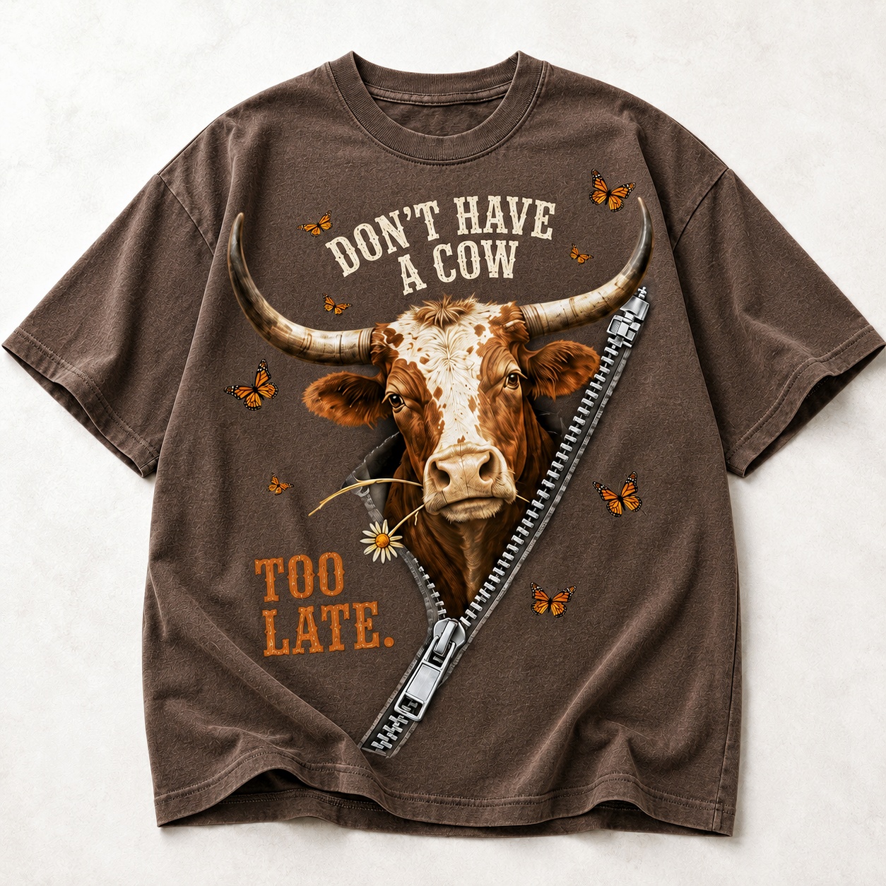 Don’t Have a Cow Too Late Funny Cow Tee