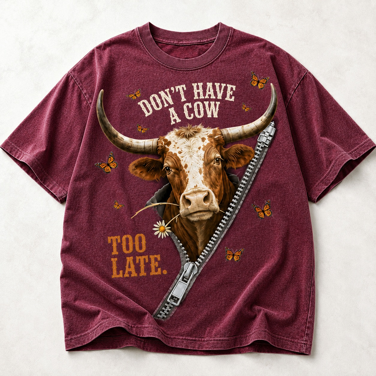 Don’t Have a Cow Too Late Funny Cow Tee