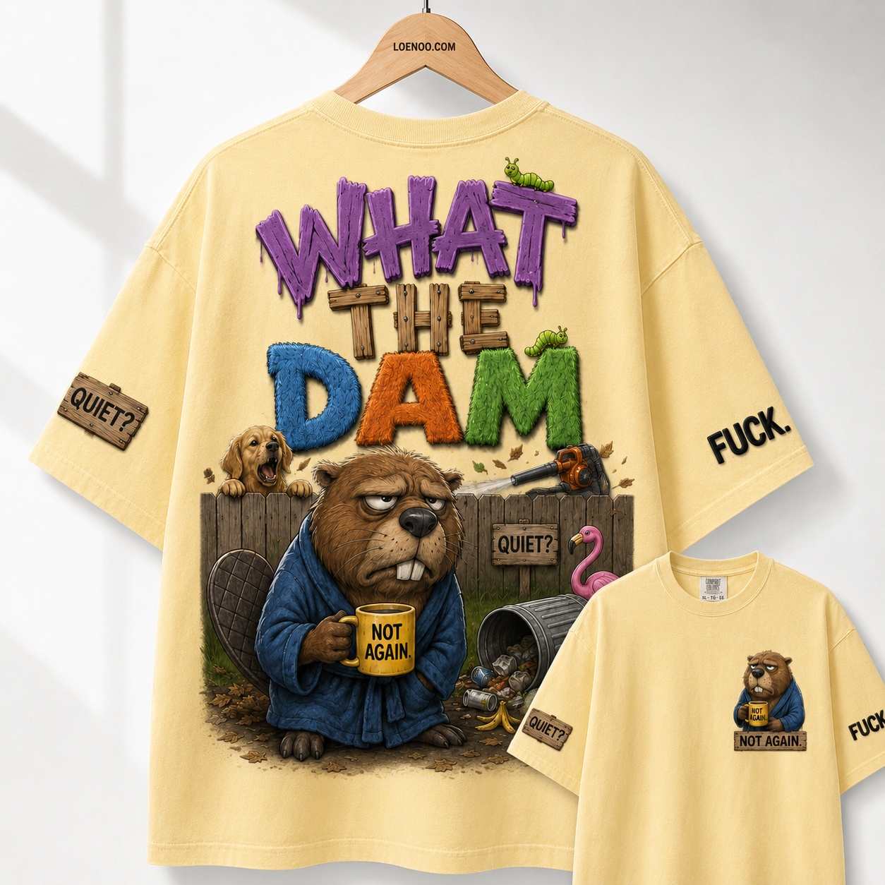 What The Dam Beaver Not Again T-Shirt