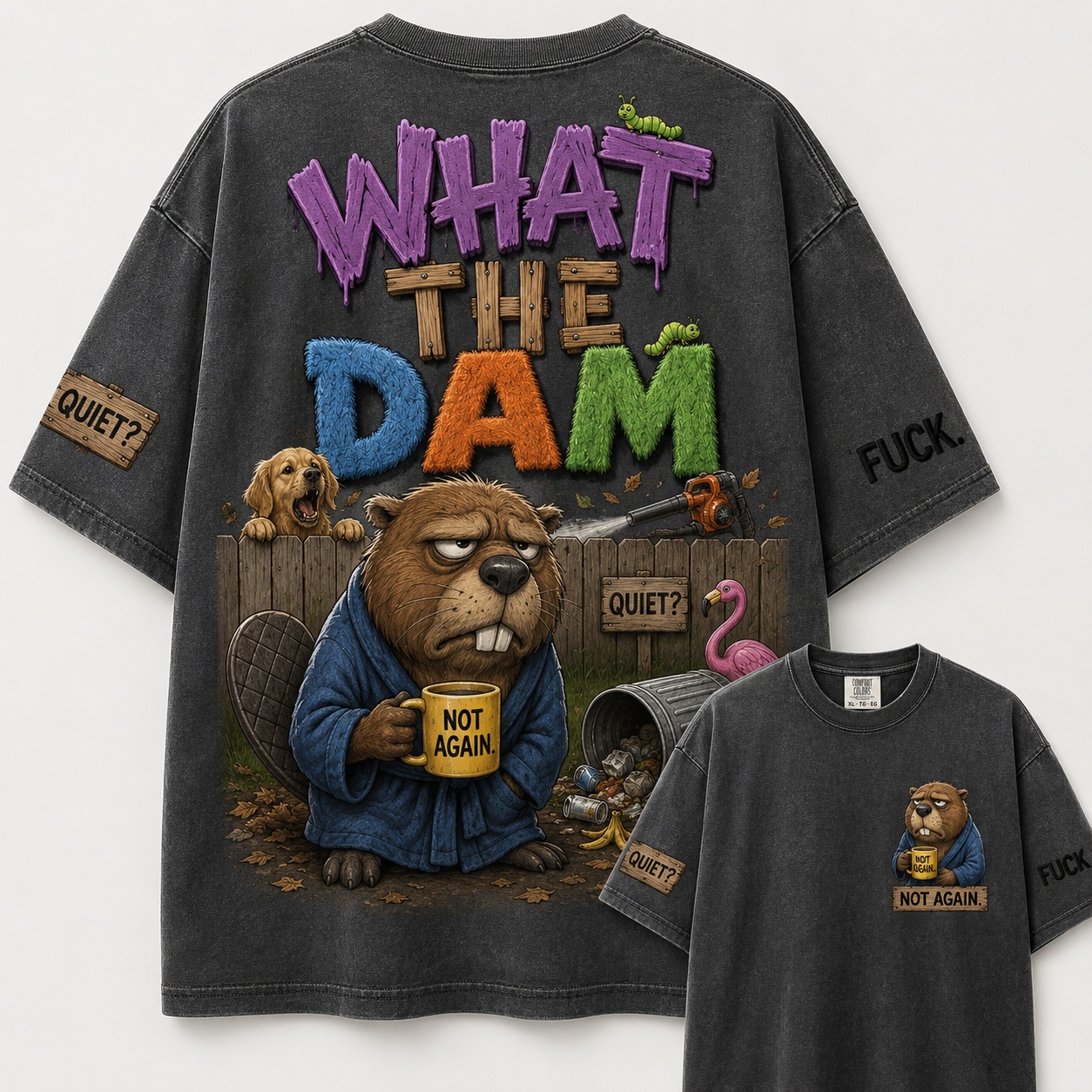 What The Dam Beaver Not Again T-Shirt