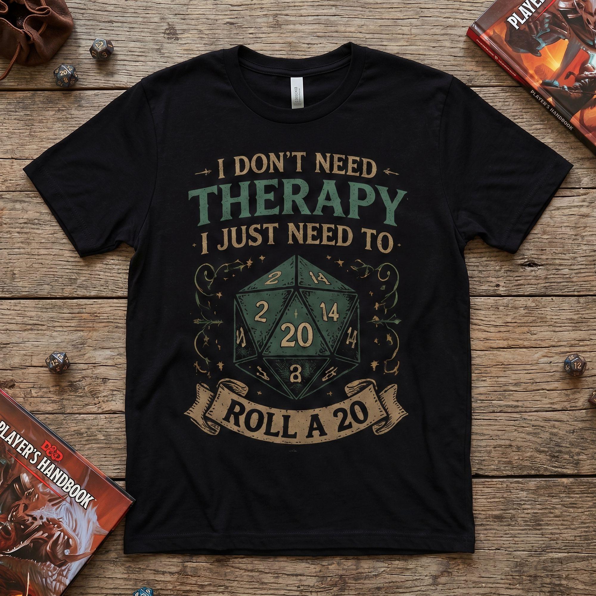 Vintage "I Don't Need Therapy, I Just Need To Roll A 20" D20 Dice T-shirt