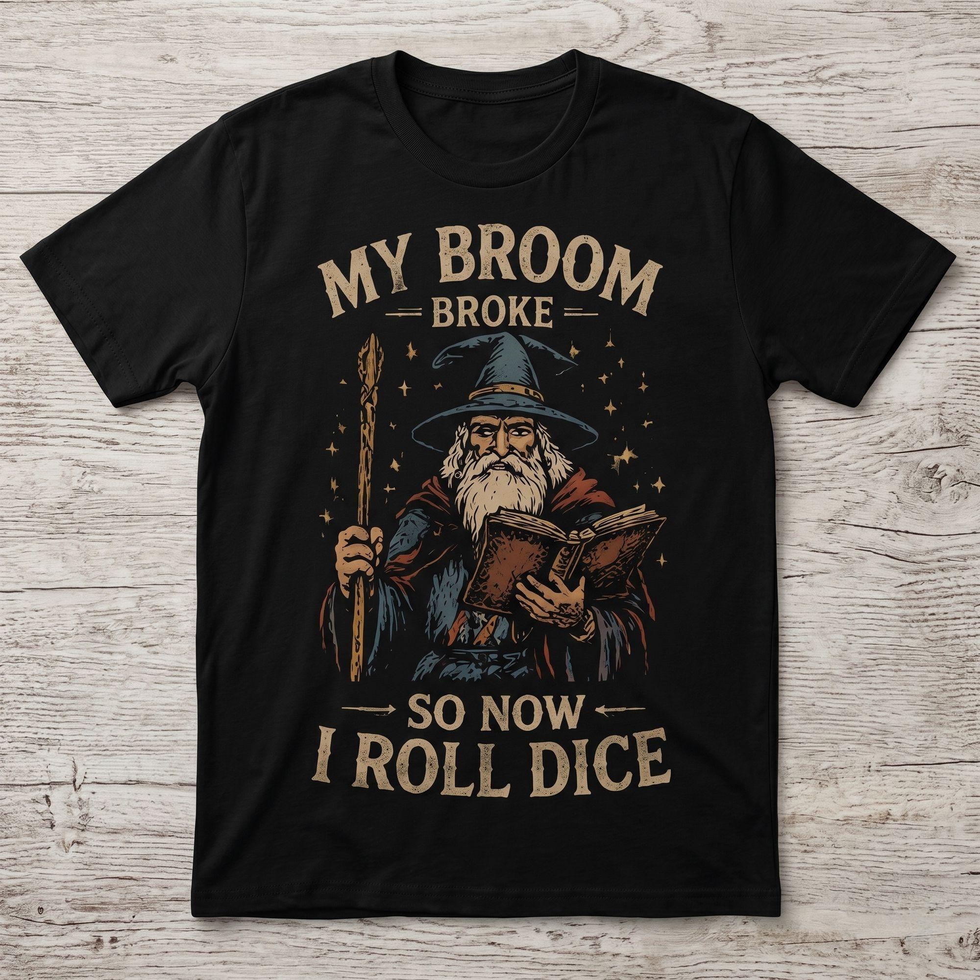 Vintage "My Broom Broke So Now I Roll Dice" Wizard T-shirt