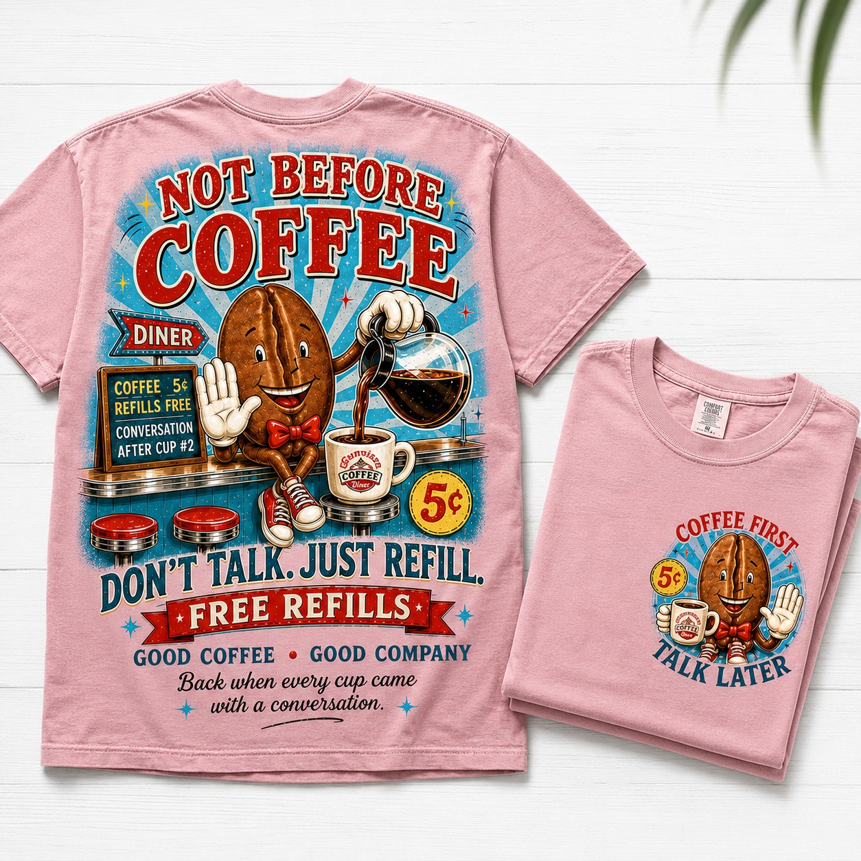 Not Before Coffee Free Refills T-Shirt