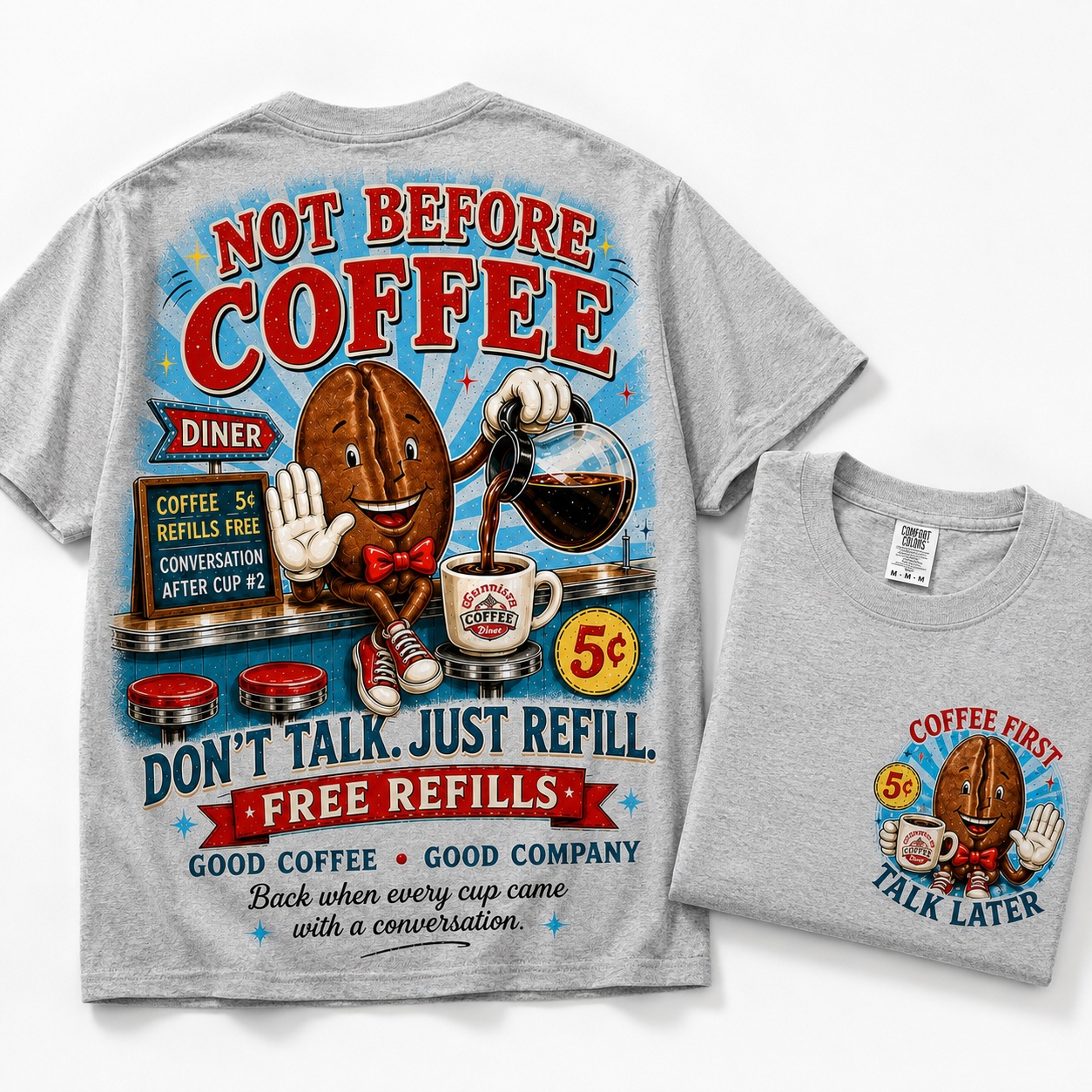 Not Before Coffee Free Refills T-Shirt