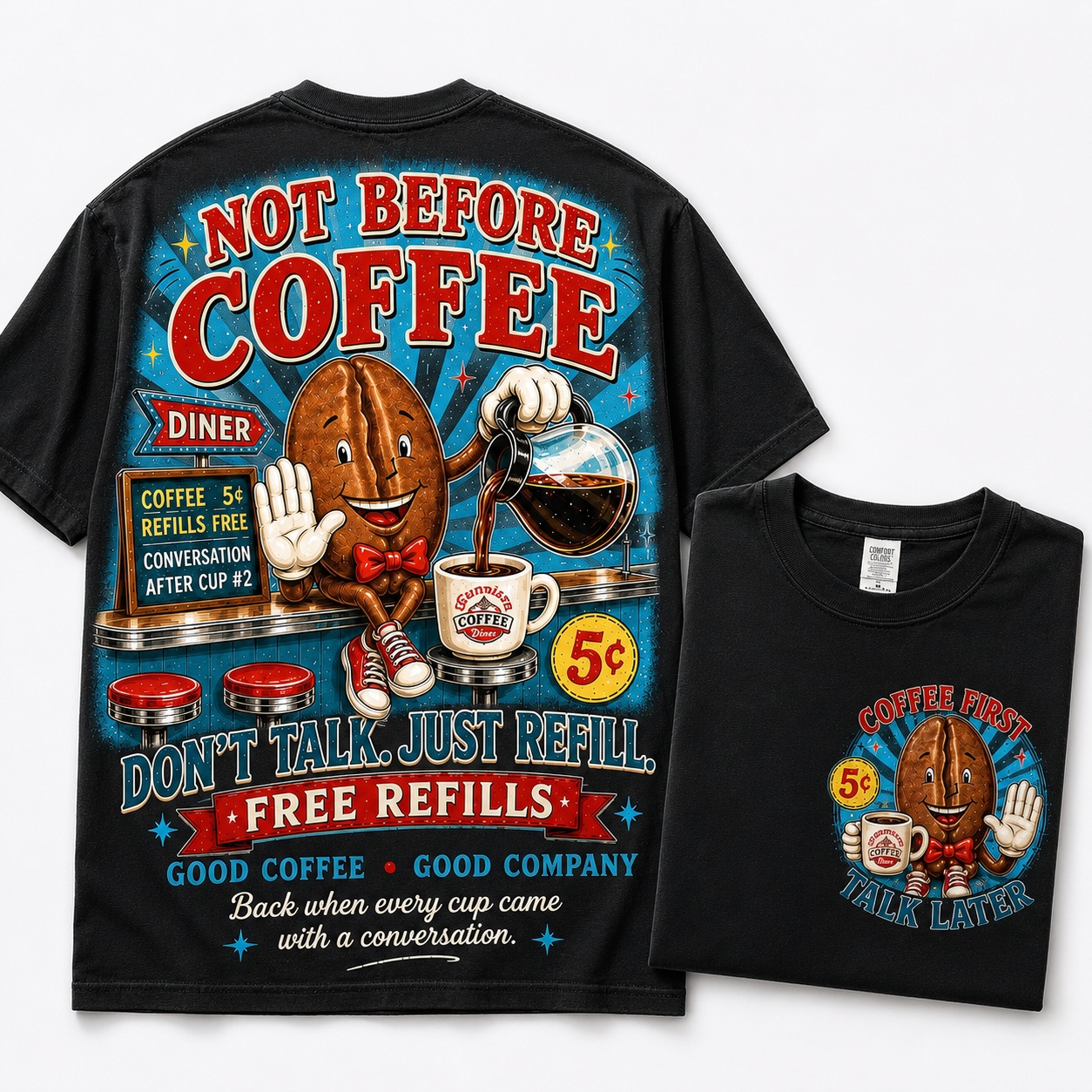 Not Before Coffee Free Refills T-Shirt