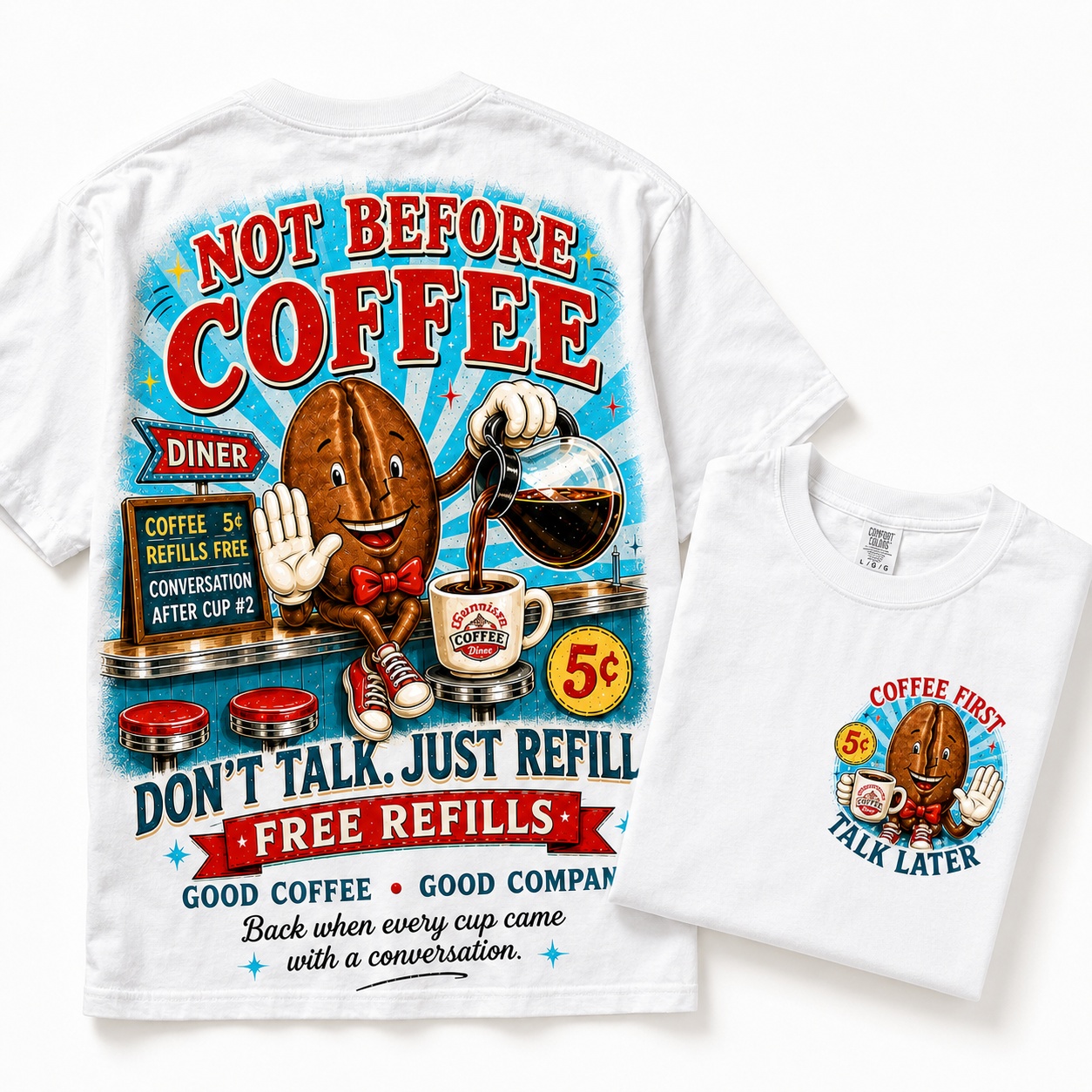Not Before Coffee Free Refills T-Shirt