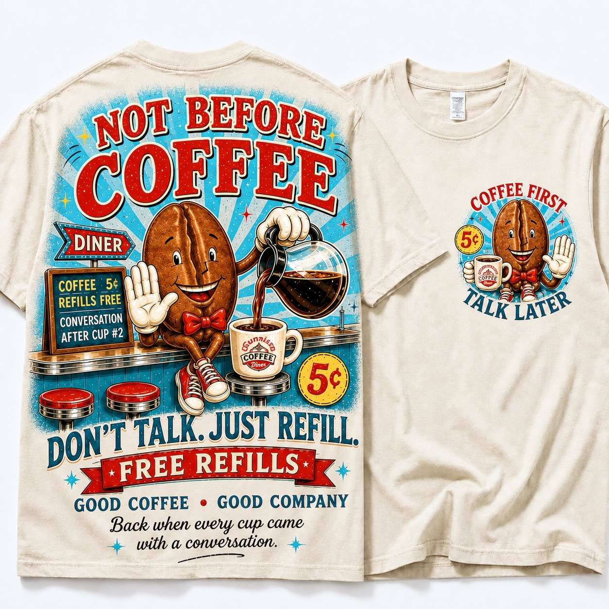 Not Before Coffee Free Refills T-Shirt