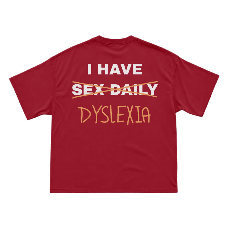 "I Have Dyslexia" Funny Joke T-Shirt - Red - US16-18(2XL) - image 5