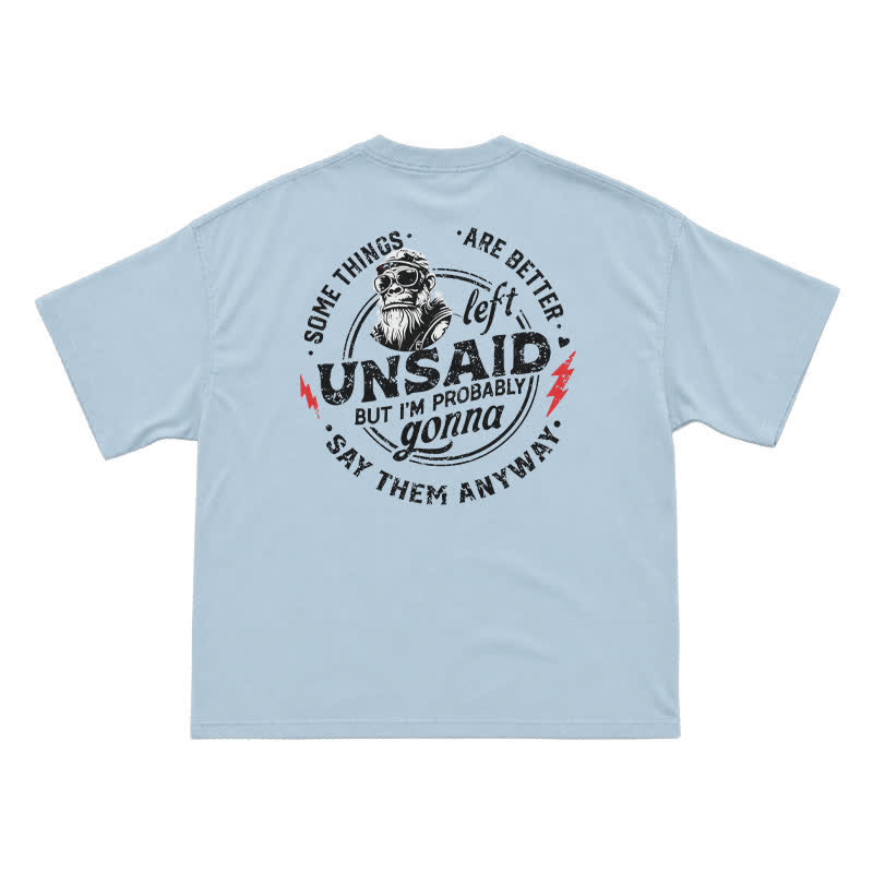 Unsaid Things Are Better Left Unsaid – Funny Attitude Gorilla Shirt for Men - Light Blue - US16-18(2XL) - image 9