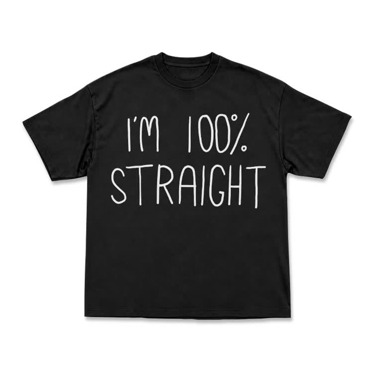 Casual I'M 100% STRAIGHT Graphic T-Shirt - Black - US16-18(2XL) - image 2
