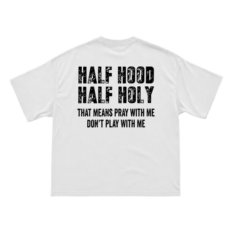 Half Hood Half Holy Men's T-Shirt – Funny Faith Inspired Graphic Tee with Bold Attitude - White - US16-18(2XL) - image 2