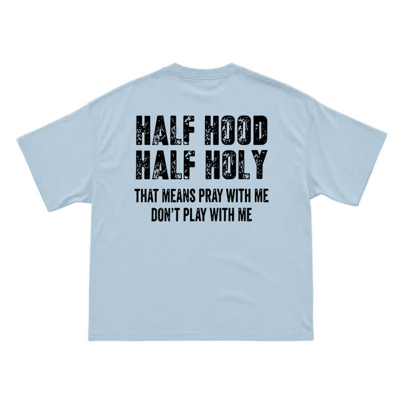 Half Hood Half Holy Men's T-Shirt – Funny Faith Inspired Graphic Tee with Bold Attitude - Light Blue - US16-18(2XL) - image 3