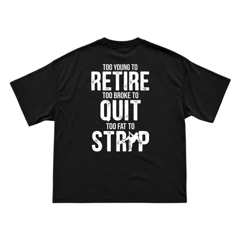 Too Young To Retire Funny Men's T-Shirt – Too Broke To Quit Graphic Tee - Black - US16-18(2XL) - image 1