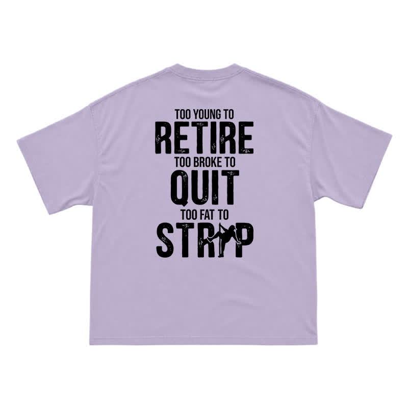 Too Young To Retire Funny Men's T-Shirt – Too Broke To Quit Graphic Tee - Purple - US16-18(2XL) - image 3