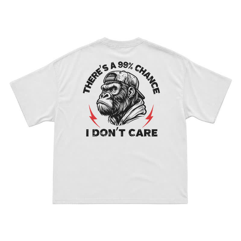 99% Chance I Don’t Care T-Shirt – Funny Gorilla Graphic Tee for Men, Sarcastic Attitude Shirt - White - US16-18(2XL) - image 2