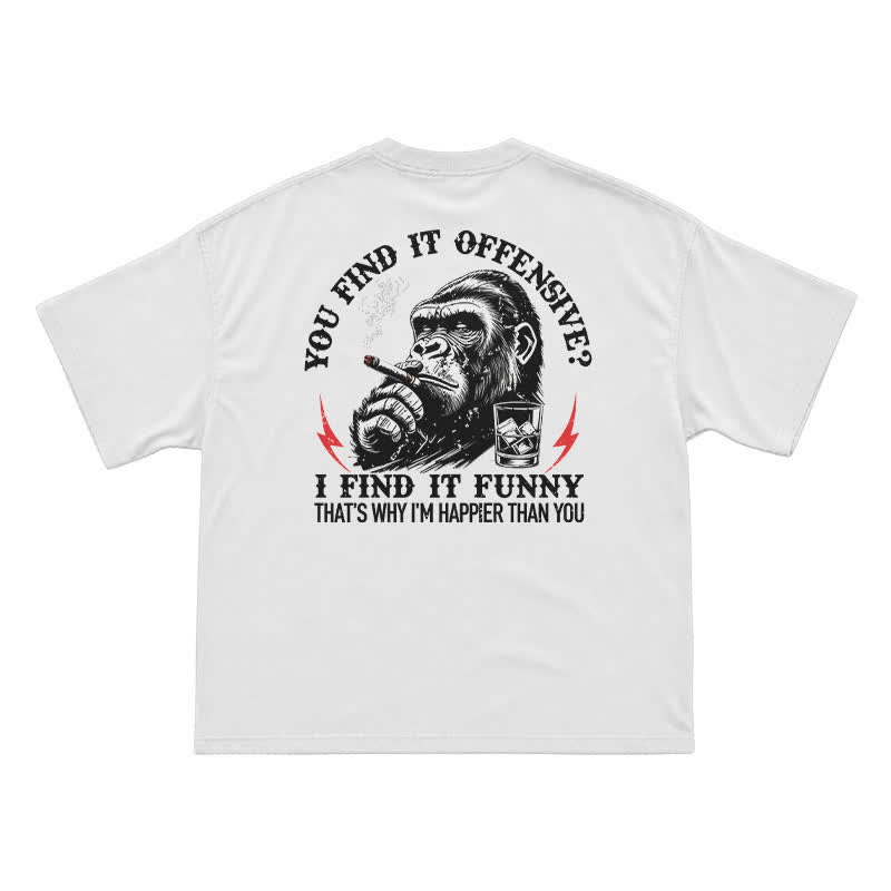 You Find It Offensive? I Find It Funny – Funny Gorilla Cigar T-Shirt for Men, Sarcastic Humor Graphic Tee - White - US16-18(2XL) - image 2