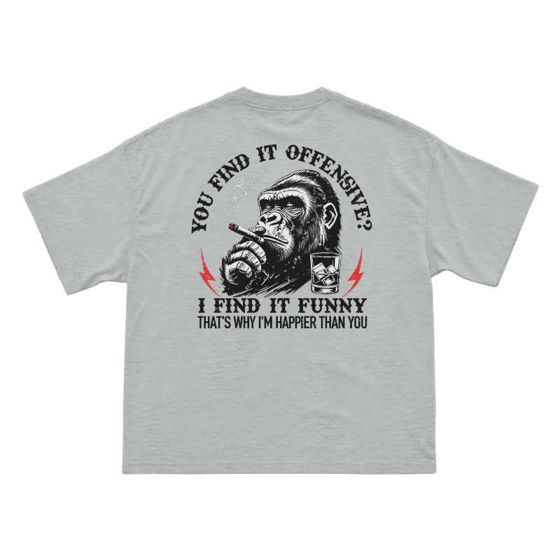 You Find It Offensive? I Find It Funny – Funny Gorilla Cigar T-Shirt for Men, Sarcastic Humor Graphic Tee - Grey - US16-18(2XL) - image 3