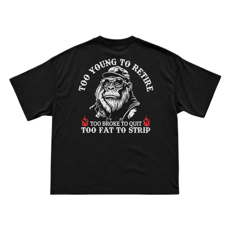 Too Young To Retire T-Shirt for Men – Funny Gorilla Graphic Tee, Sarcastic Dad Humor Shirt - Black - US16-18(2XL) - image 1