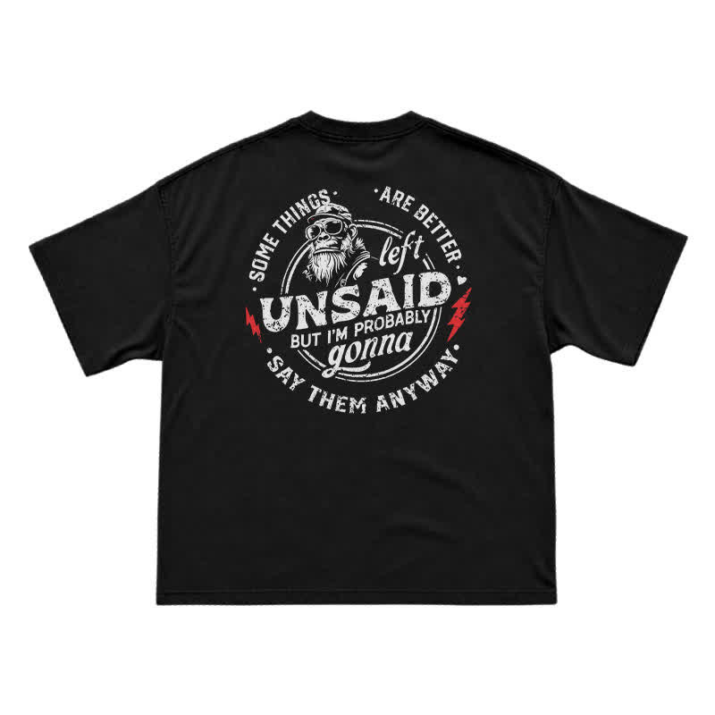 Unsaid Things Are Better Left Unsaid – Funny Attitude Gorilla Shirt for Men - Black - US16-18(2XL) - image 1