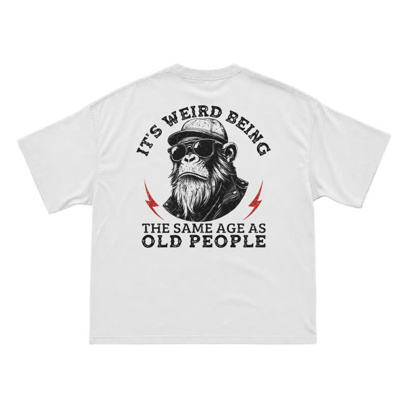 It's Weird Being The Same Age As Old People Funny Gorilla Graphic T-Shirt for Men - White - US16-18(2XL) - image 2