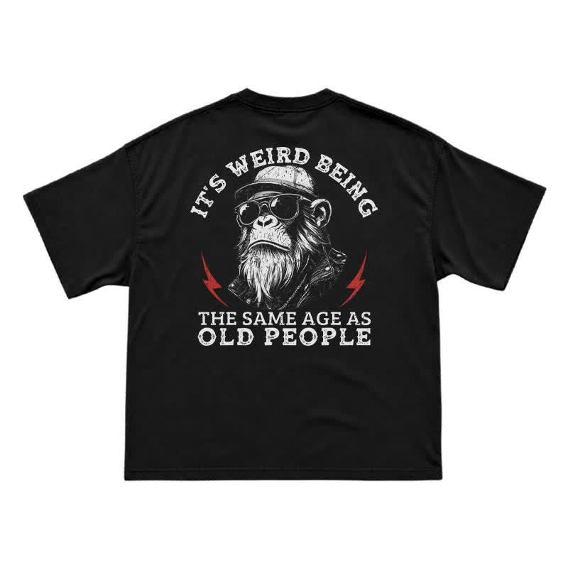 It's Weird Being The Same Age As Old People Funny Gorilla Graphic T-Shirt for Men - Black - US16-18(2XL) - image 1
