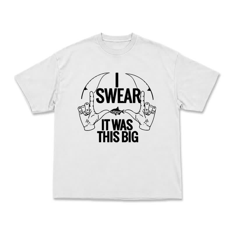 I Swear It Was This Big Fishing Graphic Casual T-Shirt - White - US16-18(2XL) - image 2