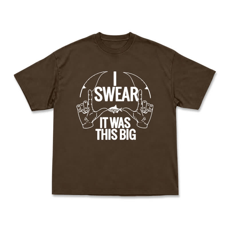I Swear It Was This Big Fishing Graphic Casual T-Shirt - Coffee - US16-18(2XL) - image 14