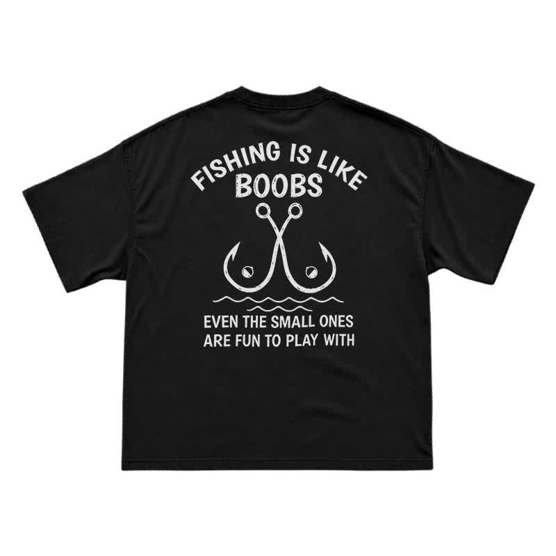 Fishing Is Like Boobs Humorous Back Print Relaxed Fit T-Shirt - Black - US16-18(2XL) - image 1