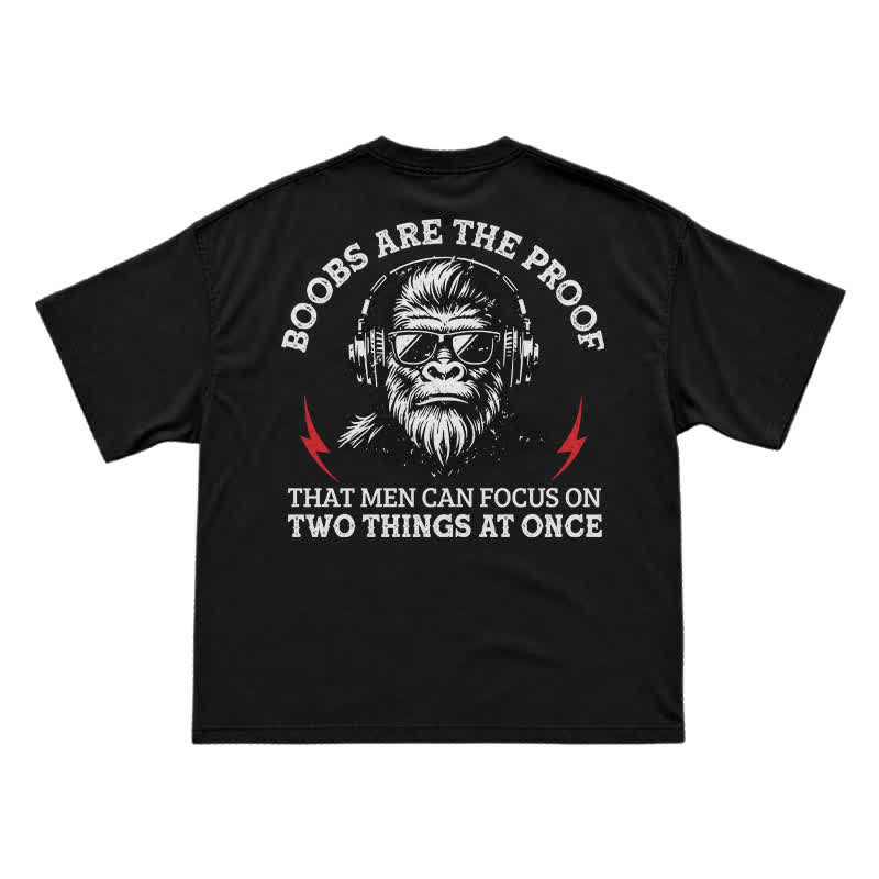 Boobs The Proof That Men Can Focus On Two Things At Once Monkey T-shirt - Black - US16-18(2XL) - image 1