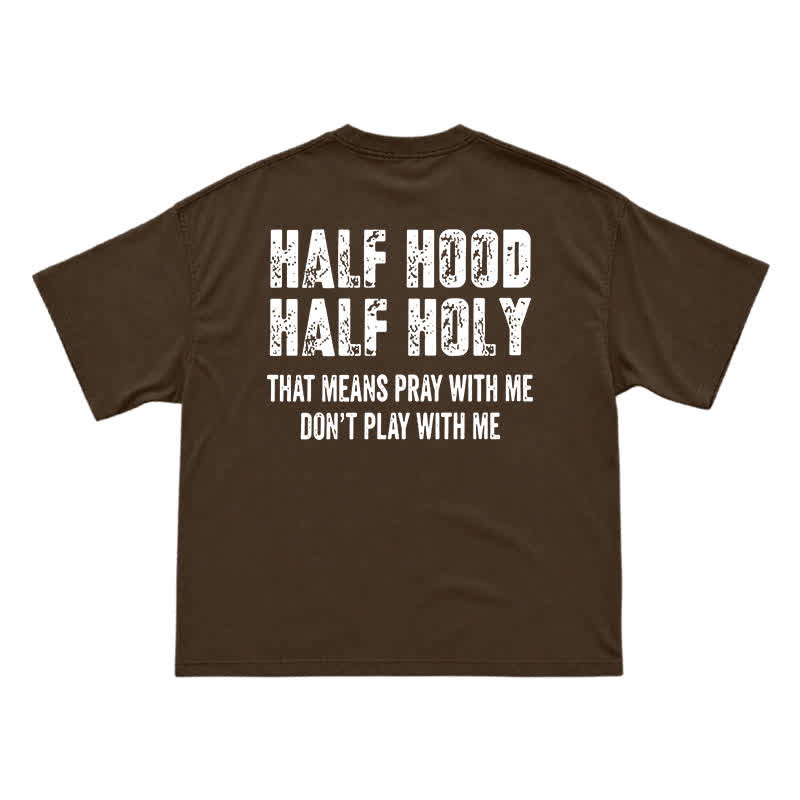 Half Hood Half Holy Men's T-Shirt – Funny Faith Inspired Graphic Tee with Bold Attitude - Coffee - US16-18(2XL) - image 4