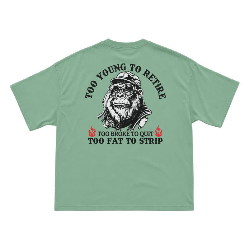 Too Young To Retire T-Shirt for Men – Funny Gorilla Graphic Tee, Sarcastic Dad Humor Shirt - Light Green - US16-18(2XL) - image 8