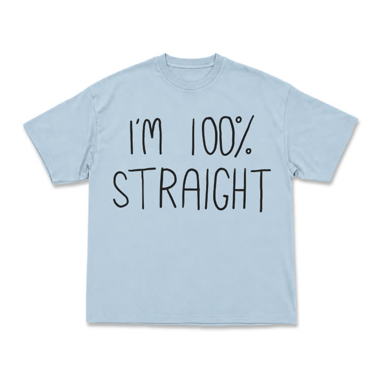 Casual I'M 100% STRAIGHT Graphic T-Shirt - Light Blue - US16-18(2XL) - image 4
